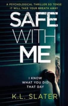 Safe with Me by K L Slater Paperback