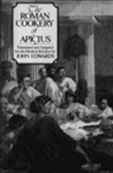 The Roman Cookery of Apicius by John Edwards Paperback