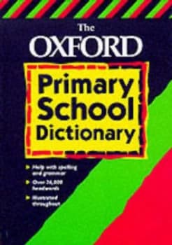 The Oxford Primary School Dictionary by Bob Allen Hardback