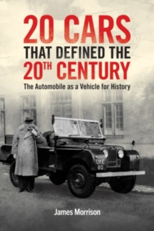 Twenty Cars That Defined the 20th Century. Paperback. By James Morrison Books