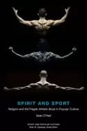spirit and sport religion and the fragile athletic body in popular culture