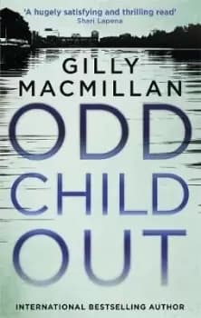 Odd Child Out by Gilly MacMillan