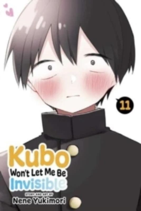 Kubo Won't Let Me Be Invisible, Vol. 11 Paperback / softback