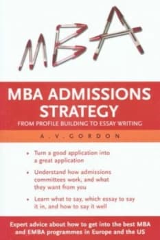 Mba Admissions Strategy by A.V Gordon Paperback