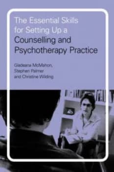 The Essential Skills for Setting up a Counselling and Psychotherapy Practice by Gladeana Mcmahon Paperback