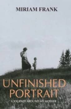 An Unfinished Portrait by Miriam Frank Book