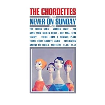 Chordettes - The Chordettes Sing Never On Sunday And... CD