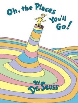 Oh the Places Youll Go by Dr Seuss Hardback