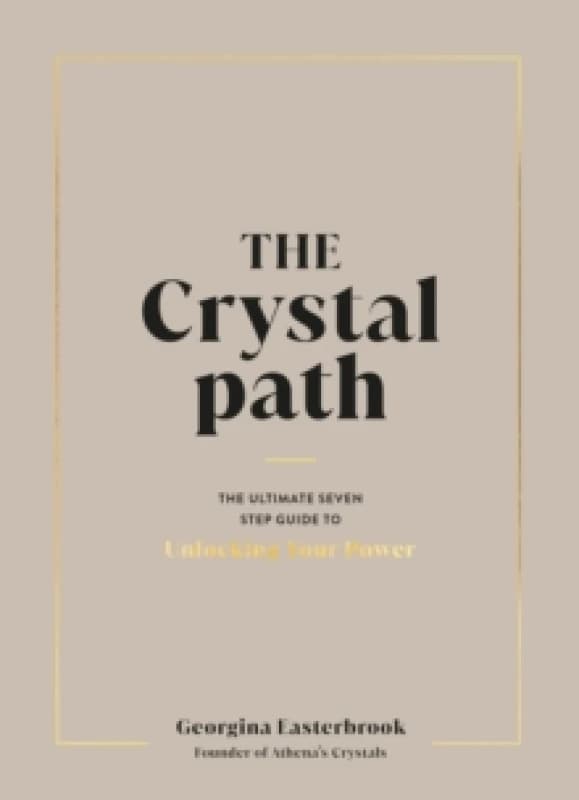 The Crystal Path. Hardback. By Georgina Easterbrook Books