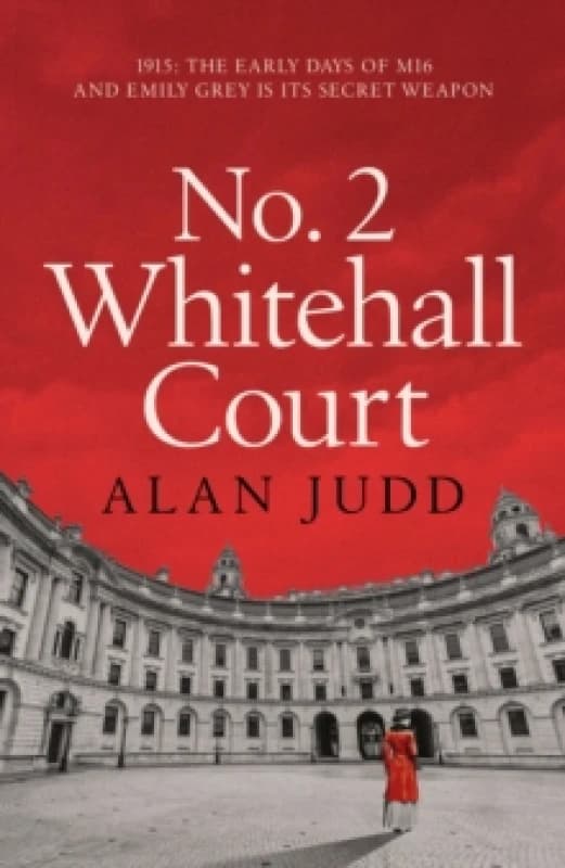 No. 2 Whitehall Court : THE NEW SPY THRILLER FROM THE MASTER OF THE GENRE Hardback