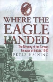 Where the Eagle Landed by Peter Haining Hardback