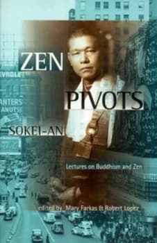 Zen Pivots by Shigetsu Sasaki and Mary Farkas and Robert Lopez Paperback