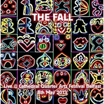 The Fall - LIVE AT CATHEDRAL QUARTER ARTS FESTIVAL, BELFAST 2013 CD