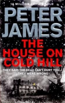 The House on Cold Hill by Peter James Hardback