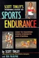 scott tinleys winning guide to sports endurance how to maximize speed stren