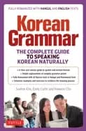 korean grammar the complete guide to speaking korean naturally