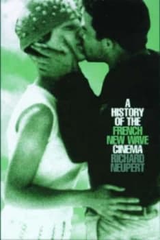 A History of the French New Wave Cinema by Richard Neupert Paperback