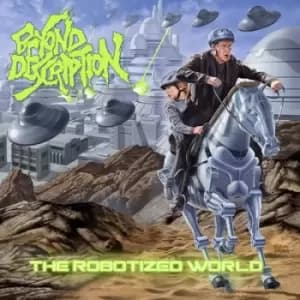 The Robotized World by Beyond Description CD Album