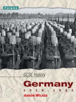 Gcse History Germany 1918-1945 Student Book by Aaron Wilkes Book