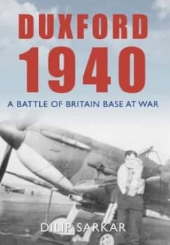 Duxford 1940 by Dilip Sarkar Paperback