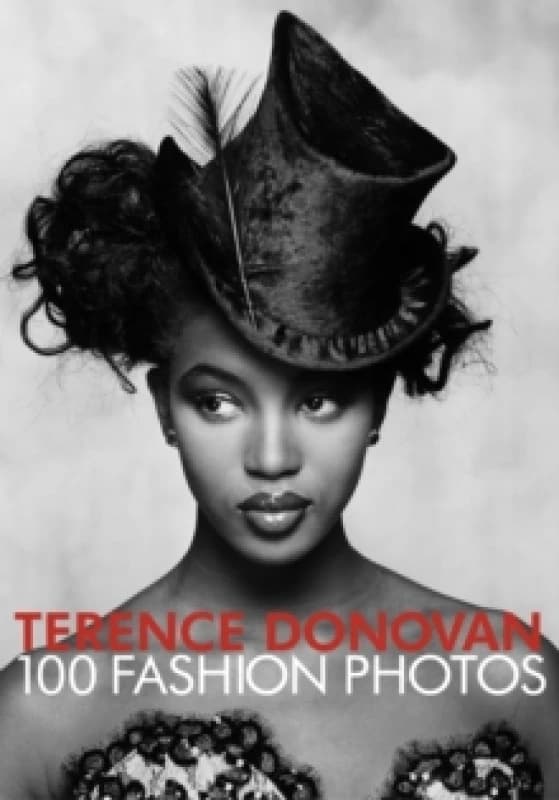 Terence Donovan: 100 Fashion Photos Hardback