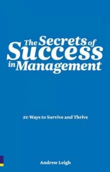 The Secrets of Success in Management by Mr Andrew Leigh Book