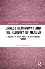 Ernest Hemingway and the Fluidity of Gender A Socio-Cultural Analysis of Selected Works