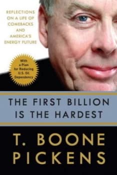 The First Billion Is the Hardest by T. Boone Pickens Book
