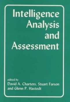 Intelligence Analysis and Assessment by David Charters Book