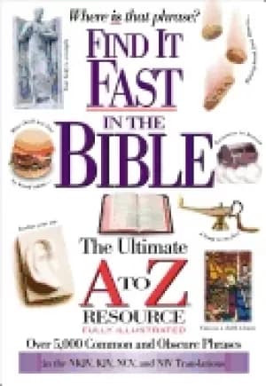 find it fast in the bible the ultimate a to z resource