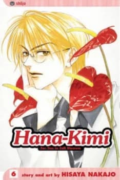 Hana-Kimi. Vol. 6 by Hisaya Nakajo Paperback
