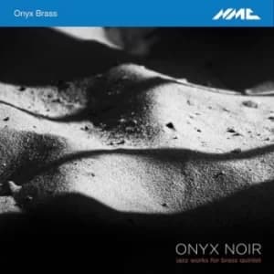 Onyx Brass Onyx Noir Jazz Works for Brass Quintet by Onyx Brass CD Album