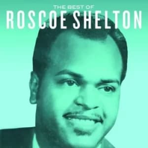 The Best of Roscoe Shelton by Roscoe Shelton CD Album