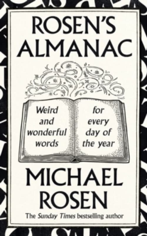 Rosens Almanac : Weird and wonderful words for every day of the year Hardback