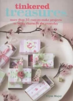 Tinkered Treasures by Elyse Major Book
