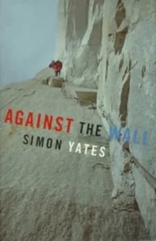 Against the Wall by Simon Yates Hardback
