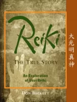 reiki the true story an exploration of usui reiki