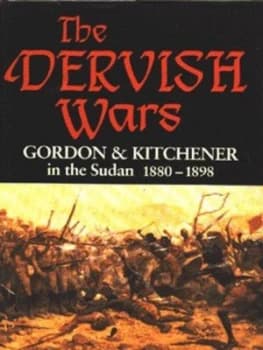 The Dervish Wars by Robin Neillands Hardback