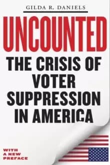 Uncounted : The Crisis of Voter Suppression in America