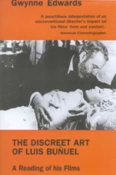 The Discreet Art of Luis Buuel by Gwynne Edwards Paperback