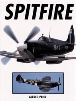 Spitfire by Alfred Price Hardback