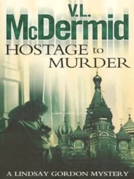 Hostage to Murder by V. L Mcdermid Paperback