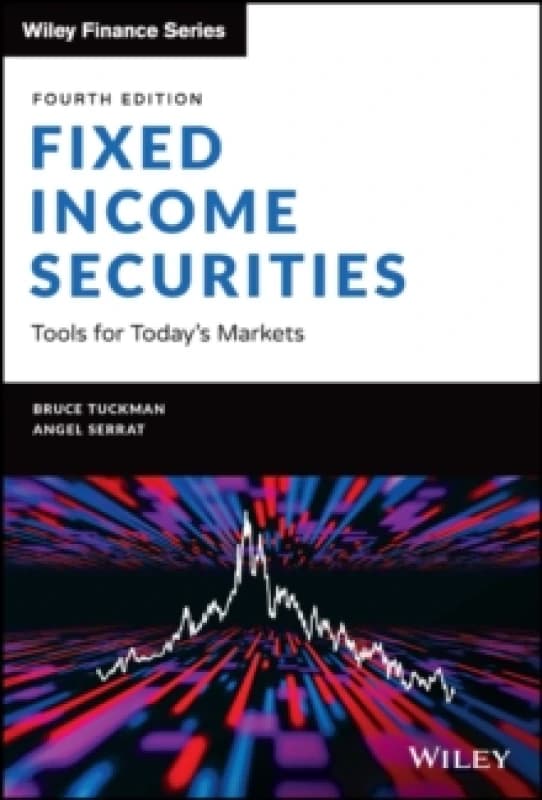 Fixed Income Securities. Hardback. By Bruce Tuckman, Angel Serrat Books