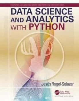 Data Science and Analytics with Python by Jesus Rogel-Salazar Book