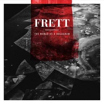 FRETT - The World As a Hologram CD