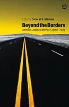 Beyond the Borders by Deborah L. Madsen Paperback