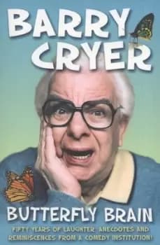 Butterfly brain by Barry Cryer