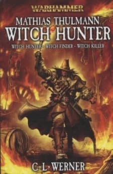 Matthias Thulmann - Witch Hunter by C. L Werner Paperback