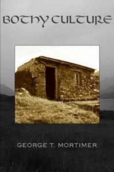 Bothy Culture by George T Mortimer Paperback