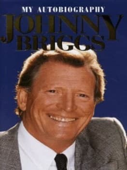 Johnny Briggs by Johnny Briggs and Pat Codd Hardback